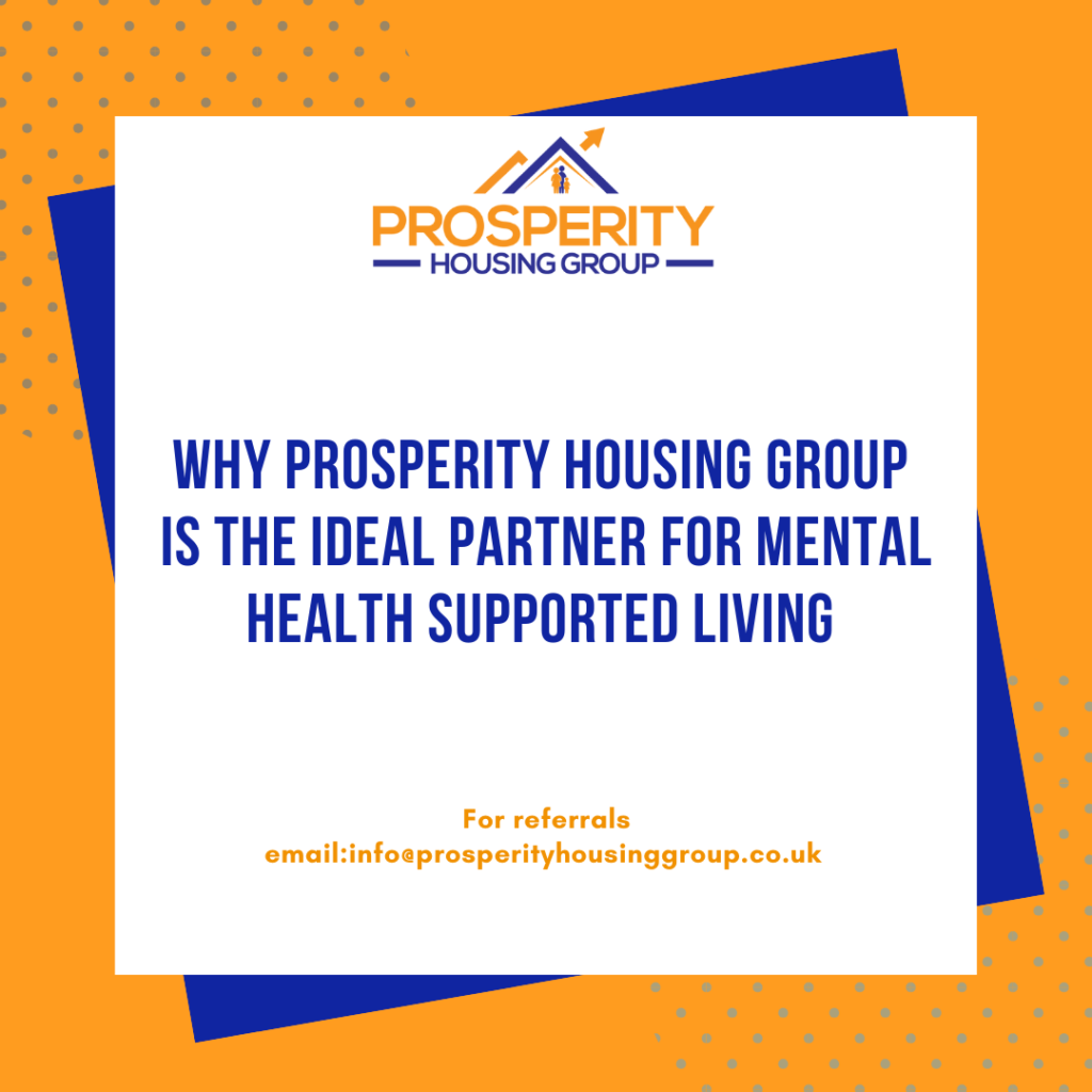 Why Prosperity Housing Group Is the Ideal Partner for Mental Health Supported Living