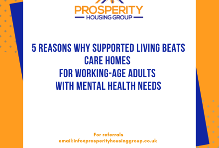 5 Reasons Why Supported Living Beats Care Homes for Working-Age Adults with Mental Health Needs