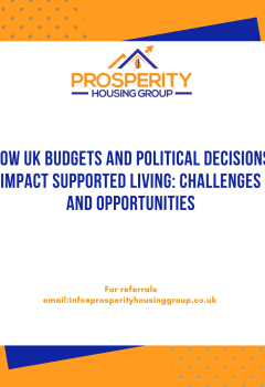 How UK Budgets and Political Decisions Impact Supported Living: Challenges and Opportunities